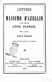 Lettere a sua moglie Luisa Blondel Massimo d'Azegl...