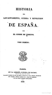 Historia del levantamiento, guerra y revolución de España : Toreno ...