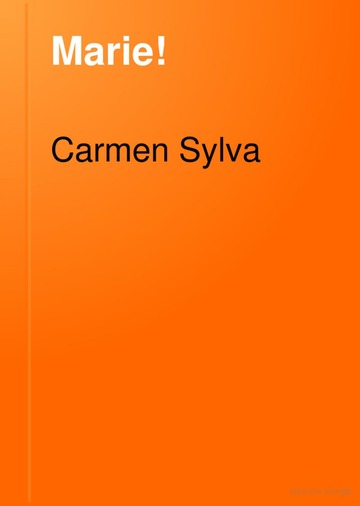 Marie! : Sylva, Carmen : Free Download, Borrow, and Streaming ...