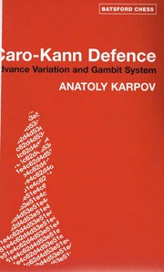 Caro Kann Defence: Advance Variation and Gambit Sy