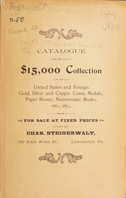 Catalogue of a $15,000 collection of United States and foreign gold, silver, and copper coins, medals, paper money, numismatic books, etc., etc. [Fixed price list number 50, November 1894]
