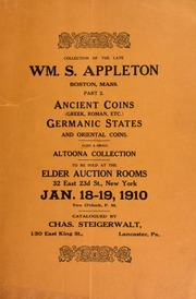 Catalogue of the coin collection of the late Wm. S. Appleton, Boston, Mass, (Part 2), also a small Altoona collection ... [01/18/1910]