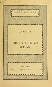 Catalogue of coins and medals : a collection of coins and medals formed by the late P. Berney-Ficklin, Esq., ... Tasburgh Hall, Norfolk... ; war medals ... [from various properties] ...; coins, medals and tokens, [from various properties, including] ... part of the heirlooms of the Walsingham estate ... [11/21/1921]