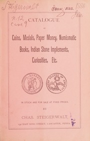 Catalogue of coins, medals, paper money, numismatic books, Indian stone implements, curiosities, etc. [Fixed price list number 12, January 1888]
