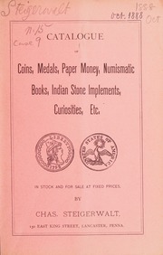 Catalogue of coins, medals, paper money, numismatic books, Indian stone implements, curiosities, etc. [Fixed price list number 15, October 1888]