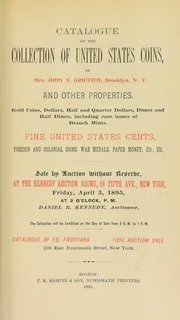 Catalogue of the collection of United States coins of Mrs. John S. Griffith ... [04/05/1895]