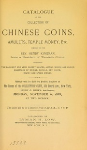 Catalogue of the collection of Chinese coins, amulets, temple money, etc., formed by the Rev. Henry Kingman ... [11/06/1899]