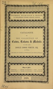 Catalogue of the collection of coins, tokens, and medals, of the late Charles Edward Fewster, Esq., of Hull (Sub-editor for Yorkshire of Williamson's new edition of Boyne) ... [02/07/1898]