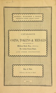 Catalogue of the collection of English coins & tokens, the property of the late William Dash, Esq., of Kettering; a small collection of English and foreign coins, &c., the property of Sir Arthur Conan Doyle ... [05/09/1913]