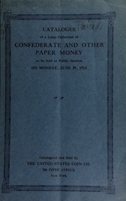 Catalogue of a collection of confederate, state and continental notes. [06/29/1914]