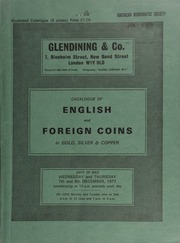 Catalogue of English and foreign coins, in gold, silver, & copper; [including] a collection of U.S. 10-dollar coins, including Indian heads and Liberty heads; a collection of English patterns and proofs;  ... [12/07-08/1977]
