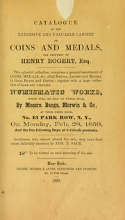 Catalogue of the extensive and valuable cabinet of coins and medals : the property of Henry Bogert, Esq. [02/28/1859]