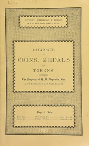 Catalogue of Greek, Roman, Anglo-Saxon and English coins, including a collection of fine pennies of William I--Stephen, the property of H.M. Reynolds, Esq.; ... war medals, including a Victoria Cross ..., the property of the late Thomas H. Miller, Esq. ... [06/05/1919]