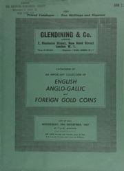 Catalogue of an important collection of English, Anglo-Gallic, and foreign gold coins, embracing [nearly] every continent of the world, and boasting a great many rarities ... [11/29/1967]