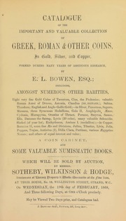 Catalogue of the important and valuable collection of Greek, Roman & other coins, in gold, silver, and copper, formed during many years of assiduous research, by John E.L. Bowen, Esq., of Malta, including ... eight very fine gold coins of Tarentum, [etc.] ... [02/19/1868]