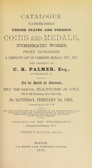 Catalogue of an interesting collection of United States and foreign coins and medals, numismatic works, priced catalogues, a complete set of commune medals, etc., etc. [02/24/1883]