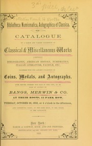 Catalogue of a large and varied collection of classical & miscellaneous works : comprising bibliography, American history, numismatics, Italian literature, ... [10/26/1858]