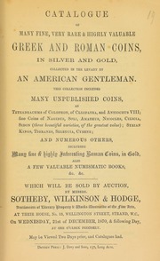 Catalogue of many fine, very rare and highly valuable Greek and Roman coins, in silver and gold, collected in the Levant by an American gentleman ... [which] includes many unpublished coins, [such] as tetradrachms of Colophon, of Cleopatra, and Antiochus VIII, [etc.] ... [12/21/1870]