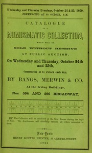 Catalogue of a numismatic collection, which will be sold without reserve ... [10/24/1860]