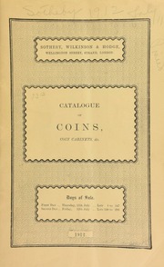 Catalogue of a small collection of Greek coins, ... formed by J. Lindsay Macpherson, Esq., of Glasgow; a collection of English ... gold coins, &c., the property of A. Luttrell, Esq., of Dunster Castle; ... the extremely rare British Colombian gold 20-dollar piece, 1862, the property of major E.A.C. Gossett ... [07/11/1912]