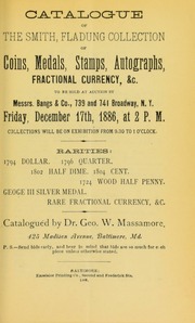Catalogue of the Smith, Fladung collection of coins, medals, stamps, autographs, fractional currency, &c. ... [12/17/1886]