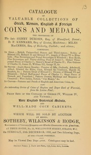 Catalogue of valuable collections of Greek, Roman, English & foreign coins and medals, the properties of the late Henry Durden, Esq., of Blandford, Dorset; D.F. Kennard, Esq., of Linton, Maidstone; Miles MacInnes, Esq. of Rickerby, Carlisle; and others ... [including] an interesting series of coins of Stephen and Roger, Earl of Warwick, from the Linton find ... [12/20/1892]