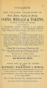 Catalogue of the valuable collections of Greek, Roman, English, and foreign coins, medals & tokens, ... the properties of a nobleman; Major Nangle; the late Samuel Vale, of Coventry; the late Abraham Lincoln; the Viscount of Pollington; Dr. Joly, & others ... [04/10/1889]