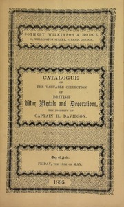 Catalogue of the valuable collection of British war medals and decorations, the property of Captain H. Davidson ... [05/10/1895]