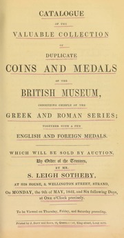 Catalogue of the valuable collection of duplicate coins and medals of the British Museum, consisting chiefly of the Greek and Roman series, together with a few English and foreign medals ... [05/09/1842]