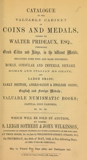 Catalogue of the valuable cabinet of coins and medals formed by Walter Prideaux, Esq., comprising Greek cities and kings, in the different metals, [etc.] ... [05/28/1863]