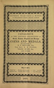 Catalogue of the valuable collections of Greek, Roman, English and foreign coins and medals, the property of D.F. Kennard, Esq., the Rev. E.H. Frere, Frank Hurst, Esq. ... [01/28/1895]