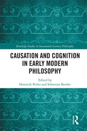 0001 Causation And Cognition In Early Modern Philo...