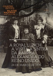 A Royal Lunch. A visita a Sintra da Rainha Alexand