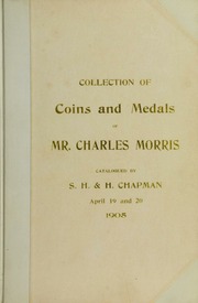 PART I. CATALOGUE OF COINS AND MEDALS OF THE UNITED STATES, THE PROPERTY OF MR. CHARLES MORRIS, CHICAGO.