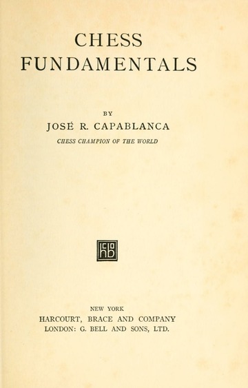 Chess fundamentals by José Raúl Capablanca