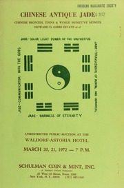 Chinese antique jade : Chinese bronzes, coins & world primitive monies : Howard D. Gibbs estate et al ... [03/20-21/1972]