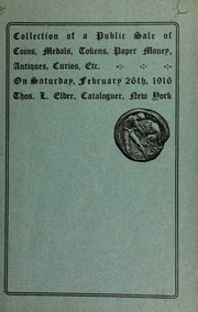 Collection of a public sale of coins, medals, tokens, paper money, antiques, curios, etc. [02/26/1916]
