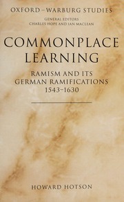 Commonplace Learning Ramism and its German Ramific...