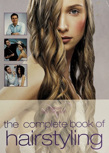 The complete book of hairstyling : Worthington, Charles : Free Download,  Borrow, and Streaming : Internet Archive