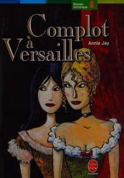 Cover of edition complotaversaill0000jaya_w5t7