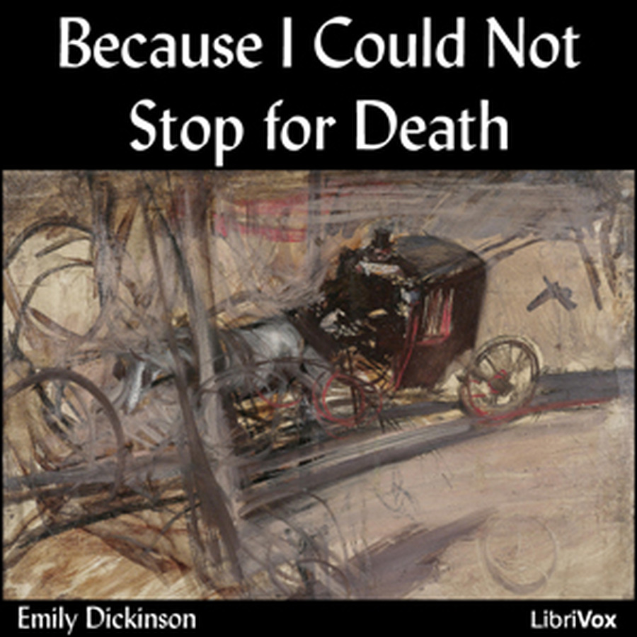 emily dickinson because i could not stop for death summary