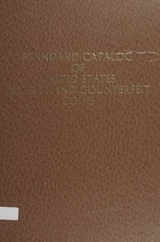 Standard Catalogue of Counterfeit and Altered United States Coins