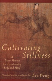 Cultivating Stillness: A Taoist Manual for Transfo