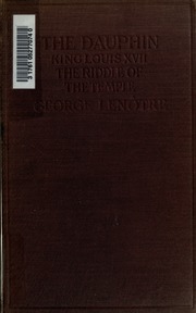 Cover of edition dauphinlouisxvii00lenouoft