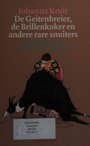 De Geitenbreier, de Brillenkoker en andere rare snuiters : Kruit, Johanna (Johanna Anna), 1940-