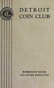 Detroit Coin Club: Membership Roster, Collecting Specialties