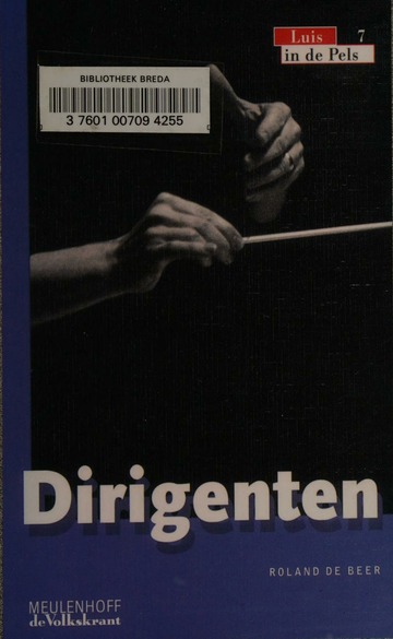 Dirigenten : Beer, Roland de, 1950-