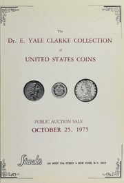 Dr. E. Yale Clarke Collection of United States Coins