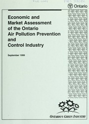 Economic and market assessment of the Ontario air pollution prevention and control industry : a sector study for the Ontario Ministry of the Environment [1999]