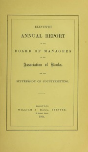 Eleventh Annual Report of the Board of Managers of the Association of Banks, for the Suppression of Counterfeiting